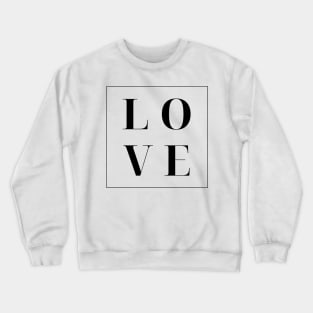 Love. Simple Love Quote. Show your love with this design. The Perfect Gift for Birthdays, Christmas, Valentines Day or Anniversaries. Crewneck Sweatshirt